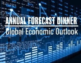 Annual Forecast Dinner – Global Economic Outlook